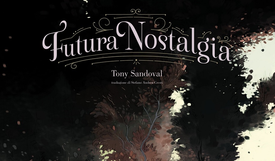 Futura Nostalgia: arriva il nuovo libro di Tony Sandoval thumbnail