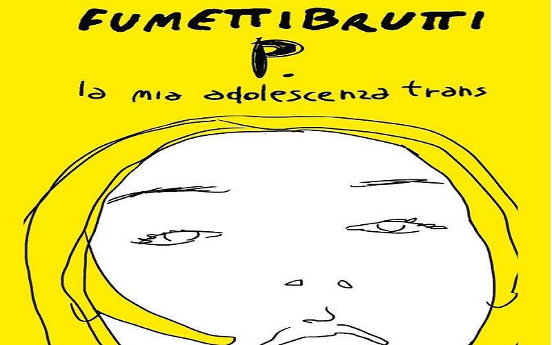 P. La mia adolescenza trans, nuovo graphic novel di Fumettibrutti thumbnail