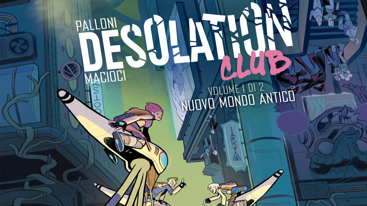 Desolation Club, il mondo senza gravità di Lorenzo Palloni thumbnail