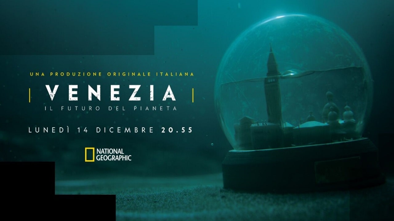 Venezia: Il Futuro del Pianeta arriva sul National Geographic thumbnail