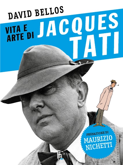 Vita Ed Arte Di Jacques Tati