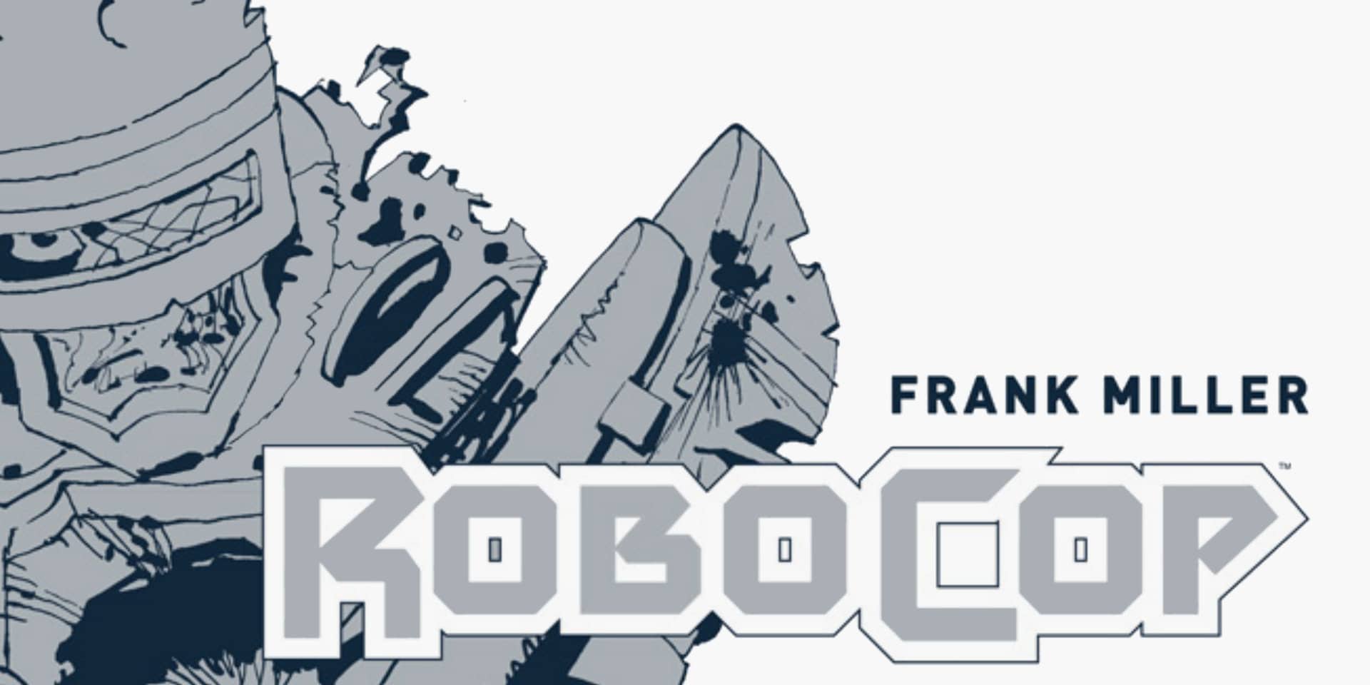 Frank Miller Robocop – Edizione Definitiva, il volume con le sceneggiature di Miller thumbnail